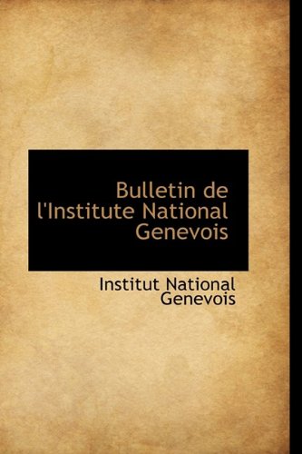 9781110144198: Bulletin de L'Institute National Genevois