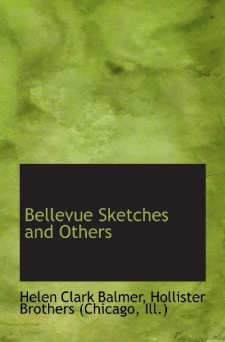 9781110144396: Bellevue Sketches and Others