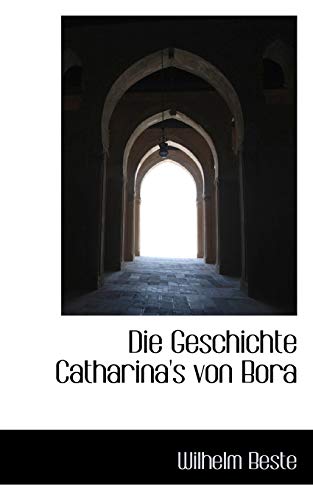 9781110145065: Die Geschichte Catharina's von Bora