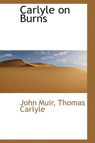 Carlyle on Burns (9781110146895) by Muir, John