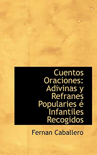 9781110149230: Cuentos Oraciones: Adivinas y Refranes Popularies  Infantiles Recogidos