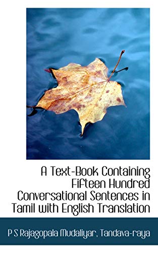 9781110150342: A Text-Book Containing Fifteen Hundred Conversational Sentences in Tamil with English Translation