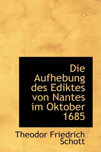 9781110151196: Die Aufhebung des Ediktes von Nantes im Oktober 1685