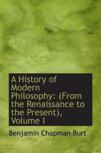 Stock image for A History of Modern Philosophy: (From the Renaissance to the Present), Volume I for sale by Revaluation Books