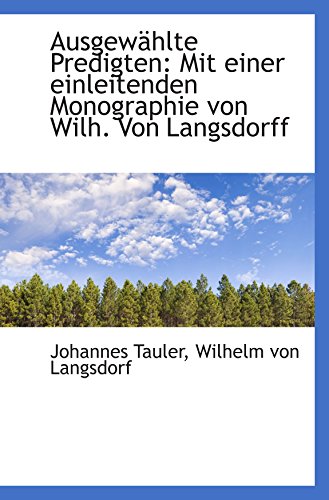 9781110157310: Ausgewhlte Predigten: Mit einer einleitenden Monographie von Wilh. Von Langsdorff