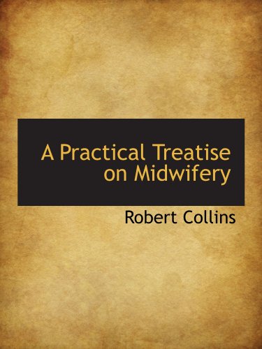 Stock image for A Practical Treatise on Midwifery for sale by Revaluation Books