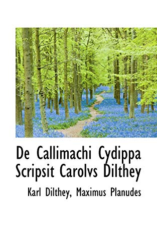 9781110161812: De Callimachi Cydippa Scripsit Carolvs Dilthey