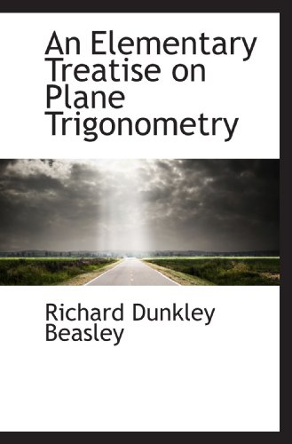 Stock image for An Elementary Treatise on Plane Trigonometry for sale by Revaluation Books