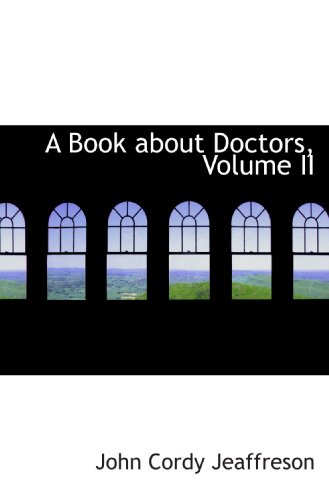 9781110166428: A Book about Doctors, Volume II