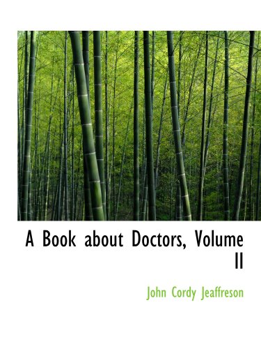 Imagen de archivo de A Book about Doctors, Volume II a la venta por Revaluation Books