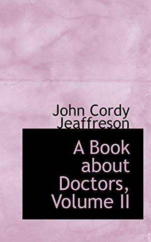 9781110166466: A Book about Doctors, Volume II