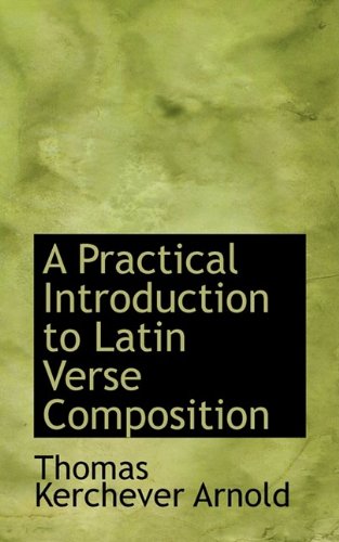 9781110166909: A Practical Introduction to Latin Verse Composition