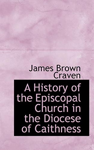 9781110168606: A History of the Episcopal Church in the Diocese of Caithness