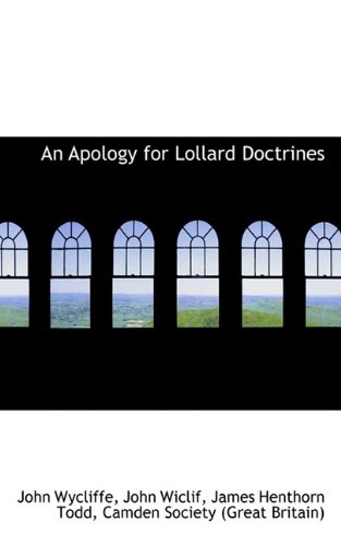 An Apology for Lollard Doctrines (9781110169566) by Wycliffe, John