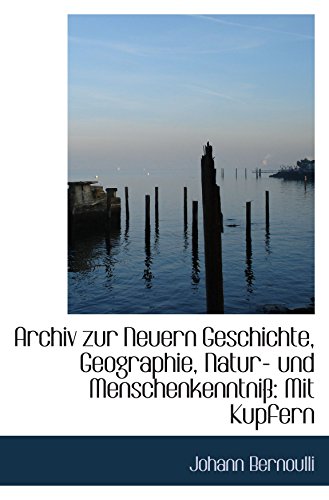 Stock image for Archiv zur Neuern Geschichte, Geographie, Natur- und Menschenkenntni: Mit Kupfern for sale by Revaluation Books