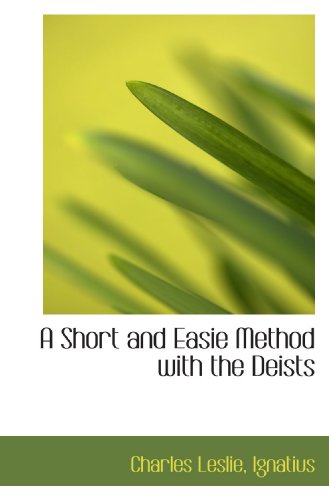 Stock image for A Short and Easie Method with the Deists for sale by Revaluation Books
