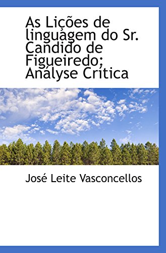 Imagen de archivo de As Lies de linguagem do Sr. Candido de Figueiredo: Anlyse Crtica a la venta por Revaluation Books