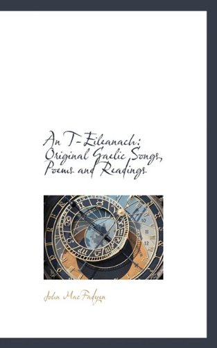 9781110175192: An T-Eileanach: Original Gaelic Songs, Poems and Readings