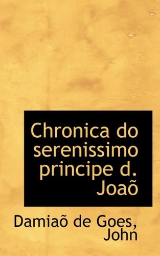 9781110175758: Chronica do serenissimo principe d. Joa