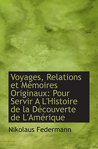 9781110177813: Voyages, Relations et Mmoires Originaux: Pour Servir A L'Histoire de la Dcouverte de L'Amrique