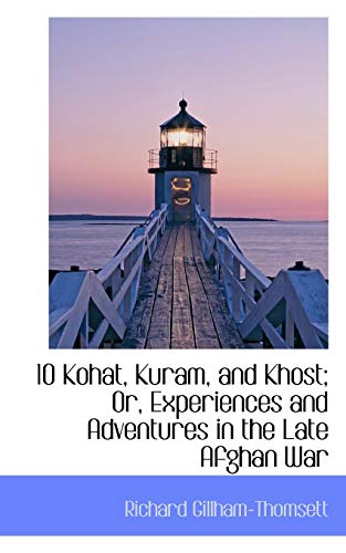 9781110178315: 10 Kohat, Kuram, and Khost; Or, Experiences and Adventures in the Late Afghan War