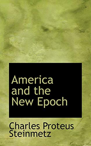 9781110180127: America and the New Epoch