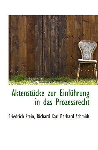 AktenstÃ¼cke zur EinfÃ¼hrung in das Prozessrecht (9781110183074) by Stein, Friedrich