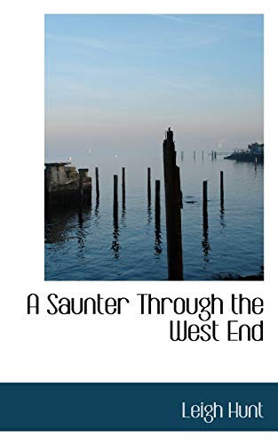 A Saunter Through the West End (9781110183357) by Hunt, Leigh