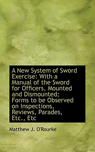 9781110185016: A New System of Sword Exercise with a Manual of the Sword for Officers