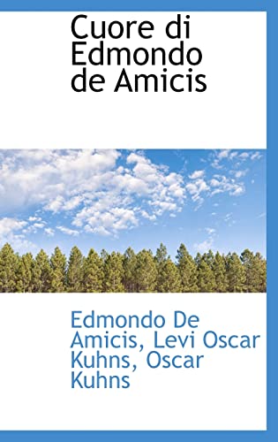 Cuore Di Edmondo De Amicis (Italian Edition) (9781110185177) by Amicis, Edmondo De