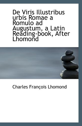 9781110185306: De Viris Illustribus urbis Romae a Romulo ad Augustum, a Latin Reading-book, After Lhomond