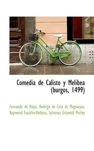 Comedia de Calisto y Melibea (burgos, 1499) (Spanish Edition) (9781110188482) by Rojas, Fernando De