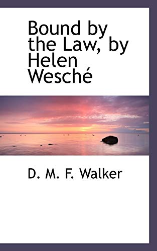 9781110193189: Bound by the Law, by Helen Wesch