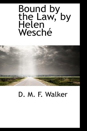 9781110193226: Bound by the Law, by Helen Wesche