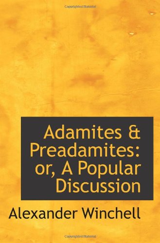 Stock image for Adamites & Preadamites: or, A Popular Discussion for sale by Revaluation Books