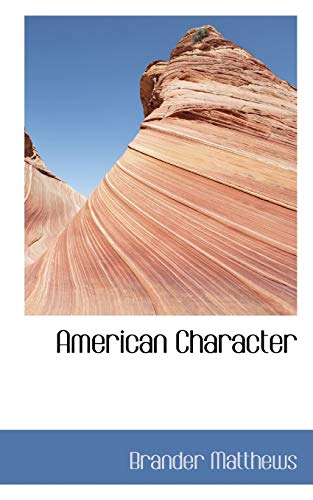 American Character (9781110198405) by Matthews, Brander