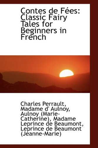 9781110208487: Contes De Fees: Classic Fairy Tales for Beginners in French