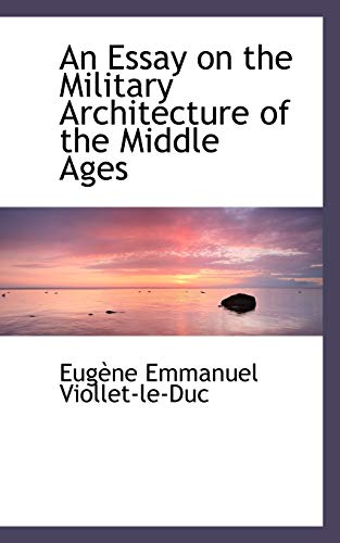 Stock image for An Essay on the Military Architecture of the Middle Ages for sale by Cheryl's Books