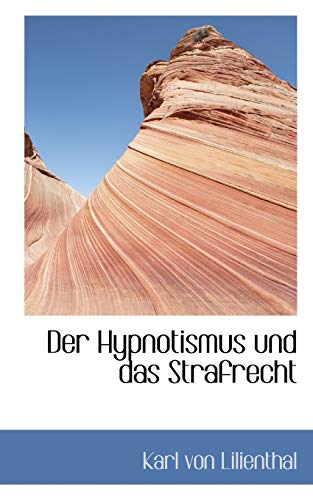 9781110212071: Der Hypnotismus und das Strafrecht