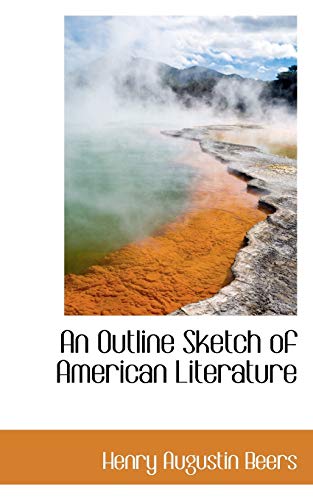 Imagen de archivo de An Outline Sketch of American Literature. a la venta por Brentwood Books