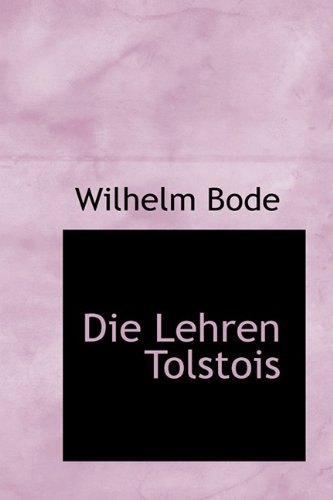 Die Lehren Tolstois (German Edition) (9781110214853) by Bode, Wilhelm