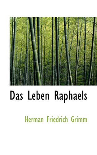 Das Leben Raphaels (German Edition) (9781110221547) by Grimm, Herman Friedrich