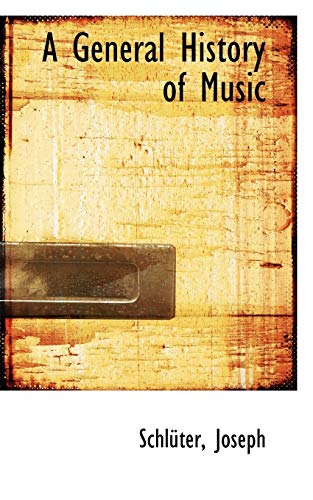 9781110222025: A General History of Music