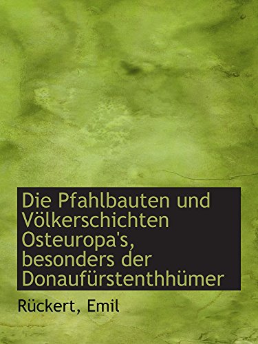 Stock image for Die Pfahlbauten und Vlkerschichten Osteuropa's, besonders der Donaufrstenthhmer for sale by Revaluation Books