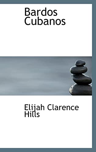 Bardos Cubanos (Hardback) - Elijah Clarence Hills