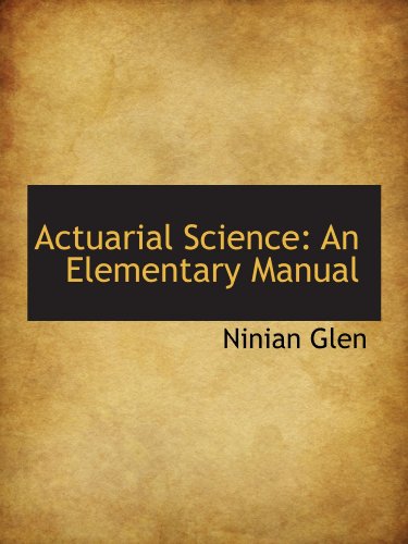 Imagen de archivo de Actuarial Science: An Elementary Manual a la venta por Revaluation Books