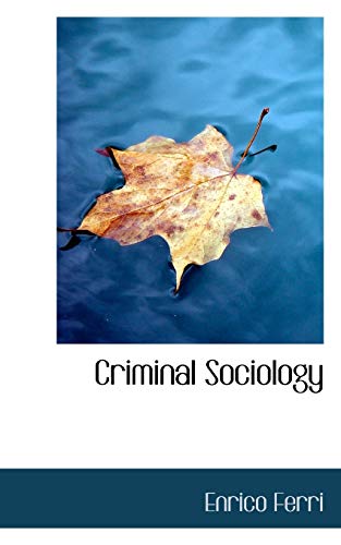 Criminal Sociology (9781110226856) by Ferri, Enrico