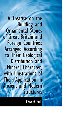 9781110228096: A Treatise on the Building and Ornamental Stones of Great Britain and Foreign Countries: Arranged Ac