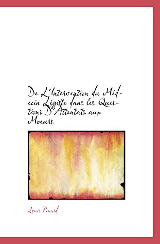 9781110228690: De L'Intervention du Mdecin Lgiste dans les Questions D'Attentats aux Moeurs