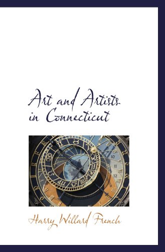 9781110242740: Art and Artists in Connecticut